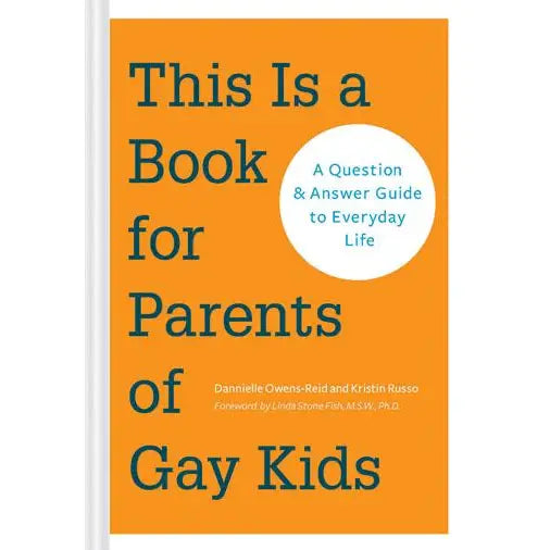 This Is A Book For Parents of Gay Kids