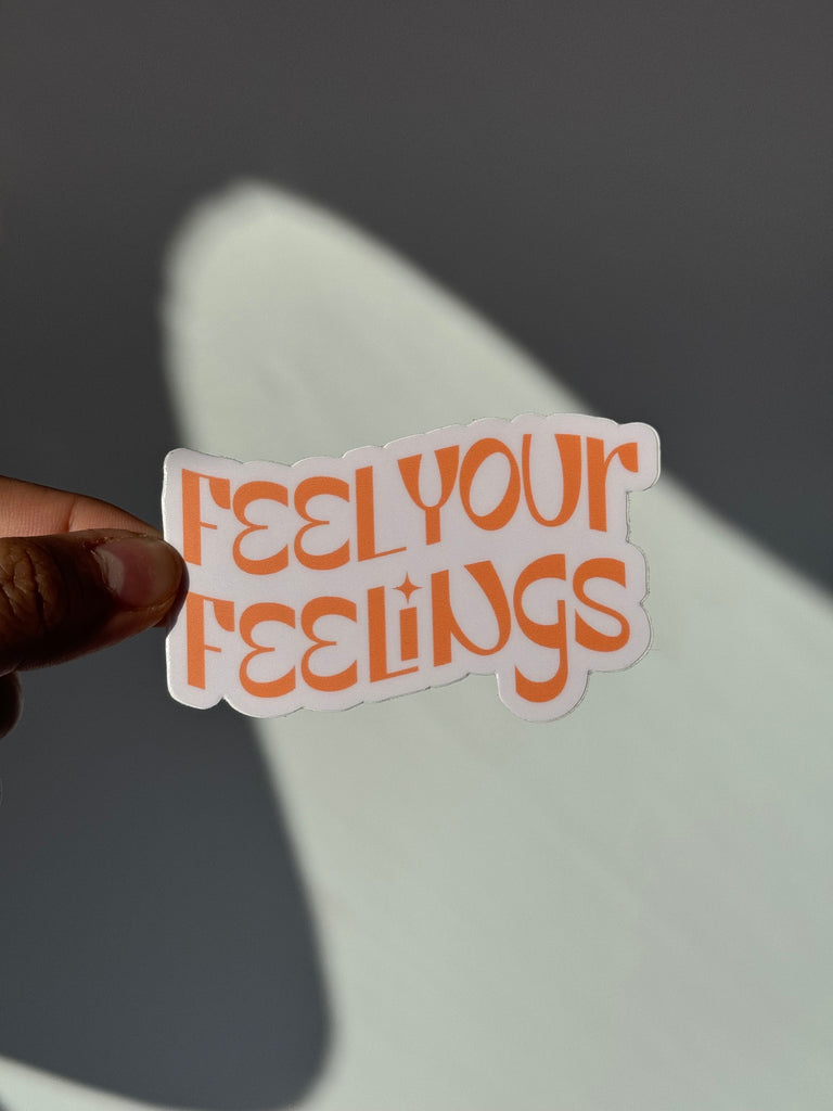 Feel Your Feelings Sticker