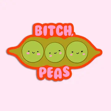 Bitch Peas Sticker 3"