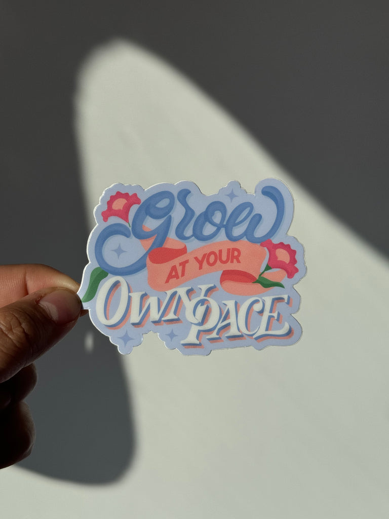 Grow At Your Own Pace Sticker