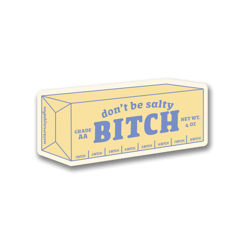 Don't Be Salty Sticker