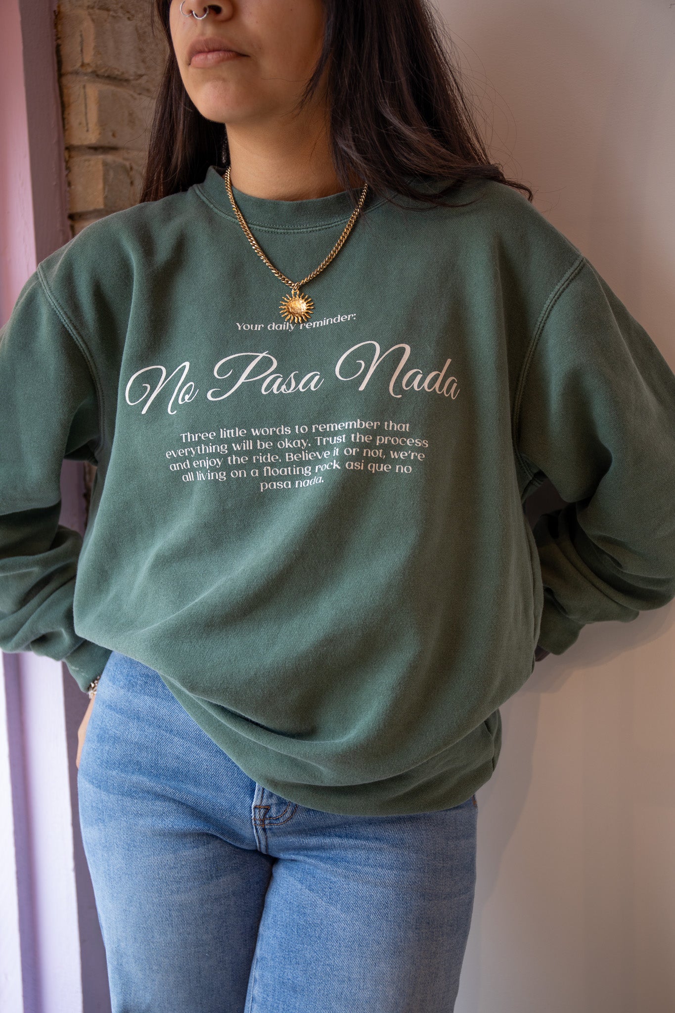 No Pasa Nada Sweatshirt (Vintage Green)