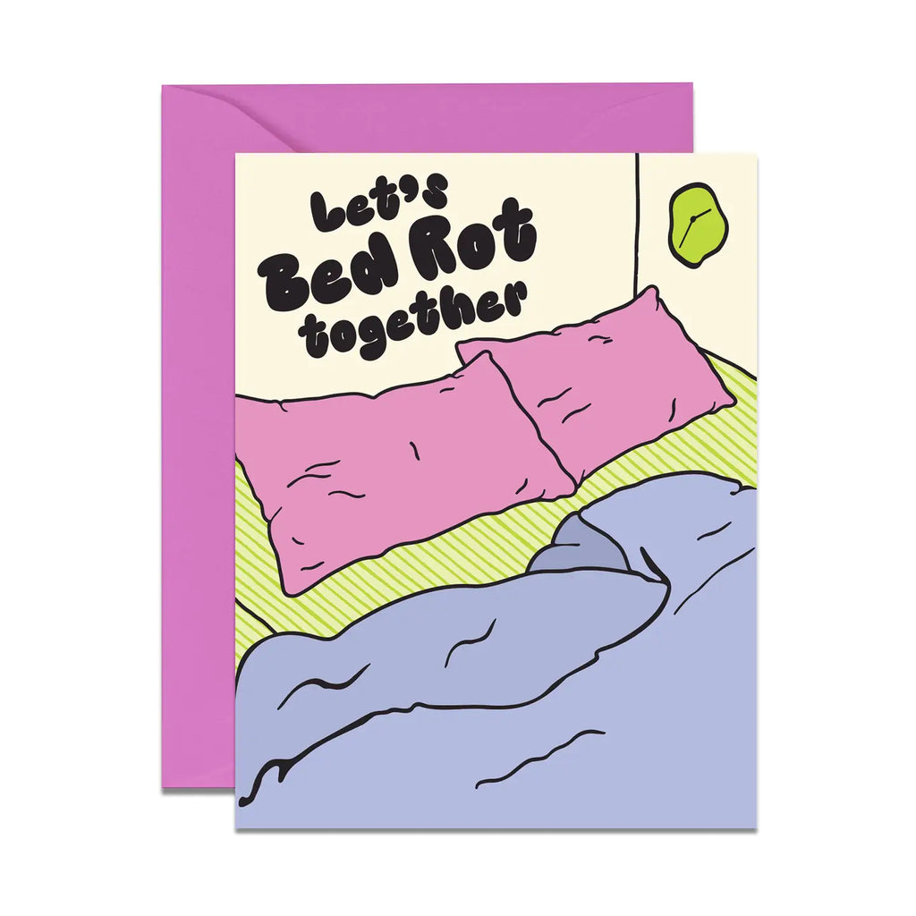 Let's Bed Rot Greeting Card