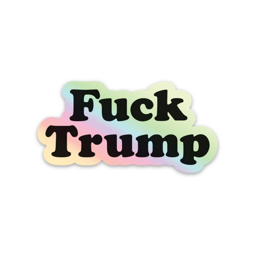 F*ck Trump Holographic Sticker