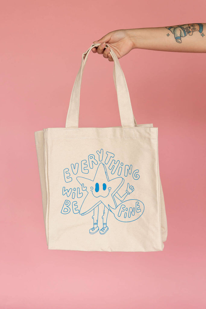 Everything Will Be Fine Tote Bag