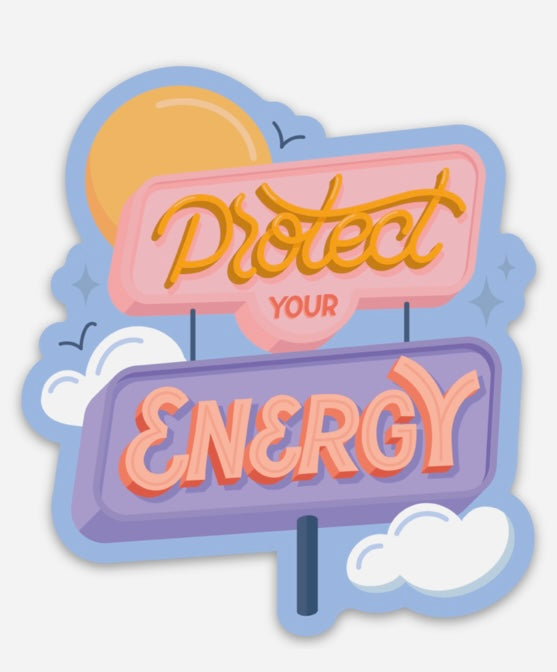 Protect Your Energy Sticker